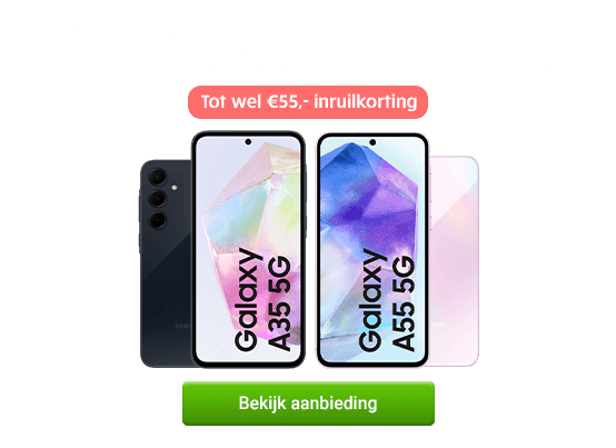 Week 18 - Samsung Galaxy A35 en A55