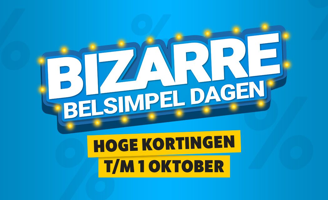 Geniet van bizar hoge kortingen tijdens de Bizarre Belsimpel Dagen!