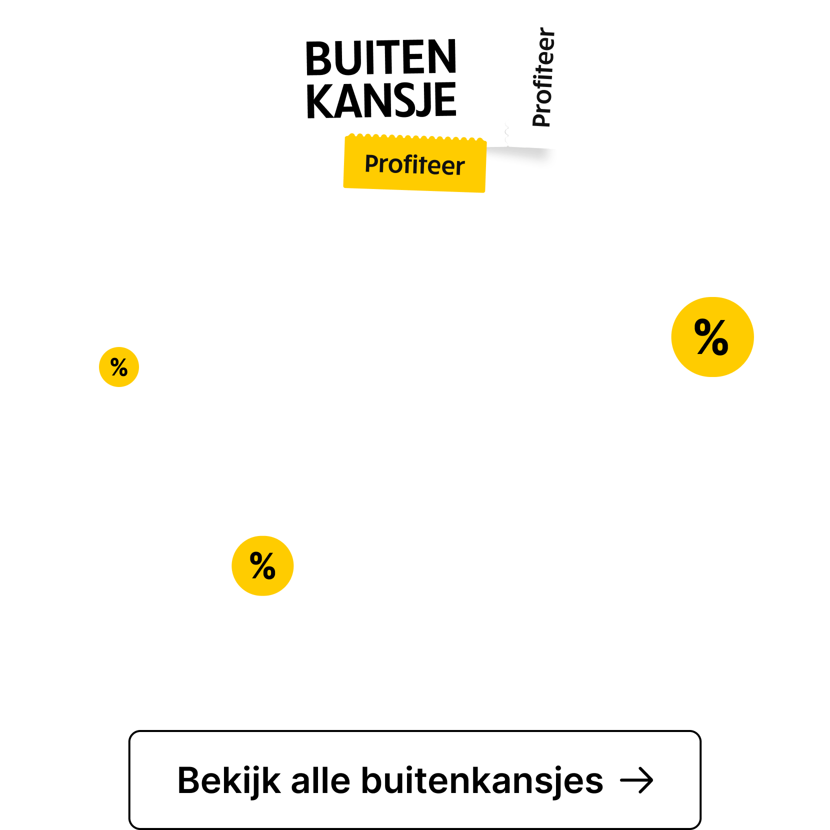 Verschillende producten met korting voor onze prijsbrekers campagne. Klik en navigeer naar de Dealspagina waar de Prijsbekers op staan. 