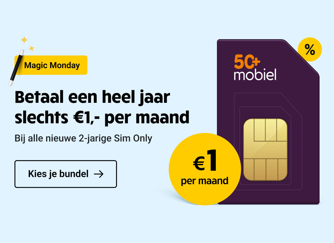 Magic Monday: Het eerste jaar €1,- per maand bij alle Sim Only-abonnementen van 50PlusMobiel.