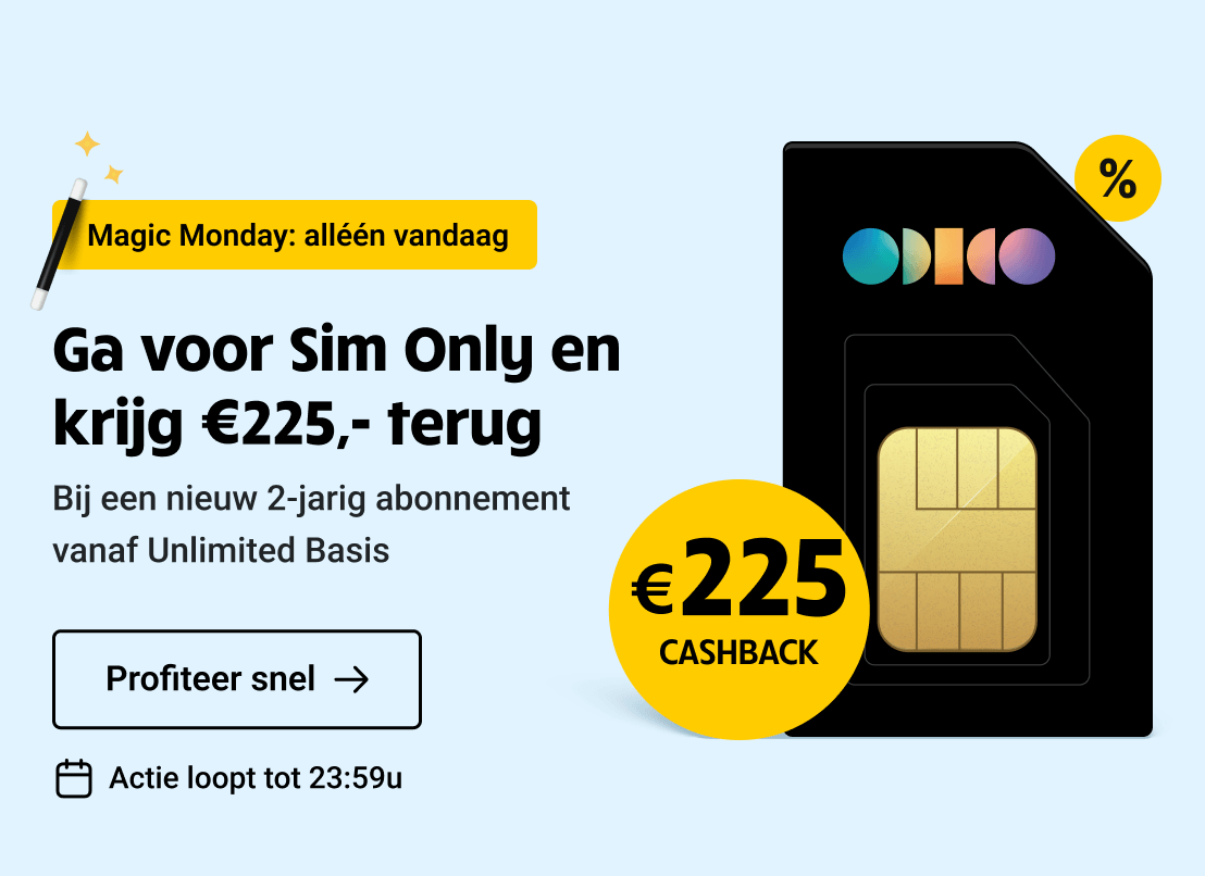 Magic Monday-aanbieding: alleen vandaag €225 cashback bij een Odido Sim Only
