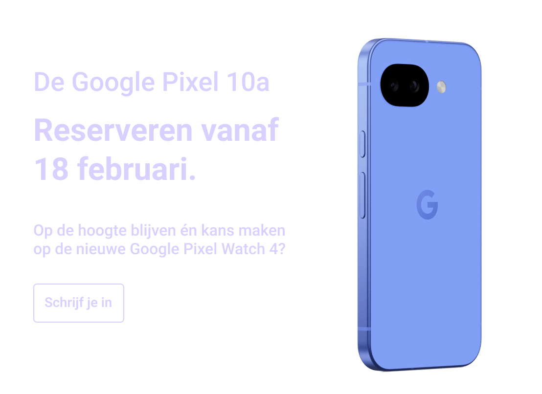 week 7'26 - Belsimpel  - Hero 6  - tease Google Nieuw